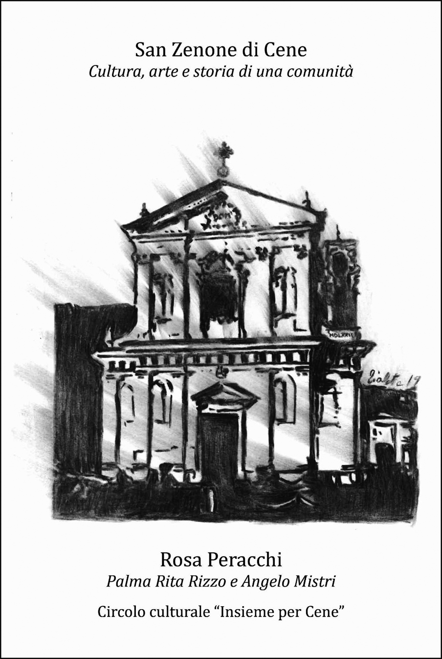 “San Zenone di Cene. Cultura, arte, storia di una comunità”