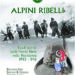 “Alpini ribelli”, un libro sulle penne nere nella Resistenza